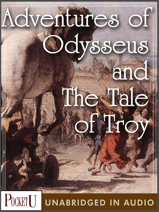 Title details for Adventures of Odysseus and The Tale of Troy by Padriac Colum - Available